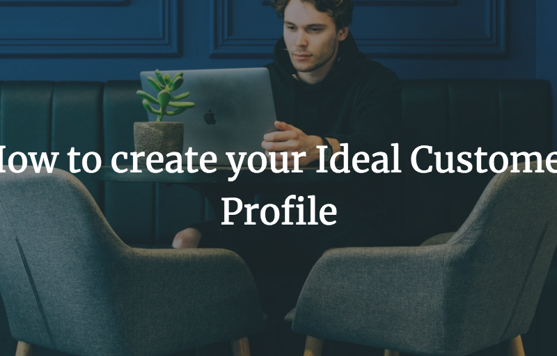 How to create your Ideal Customer Profile