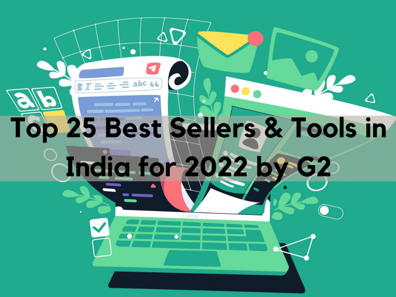 Top 25 Best Sellers & Tools in India for 2022 by G2