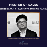This Masters of Sales podcast features Tanmaya Mohan Panda, Head Commercial Sales, to boost sales in banking sector.