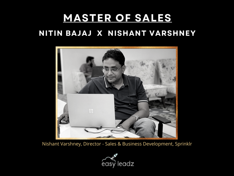 Chase Your Sales Goals With Nishant Varshney, Sprinklr