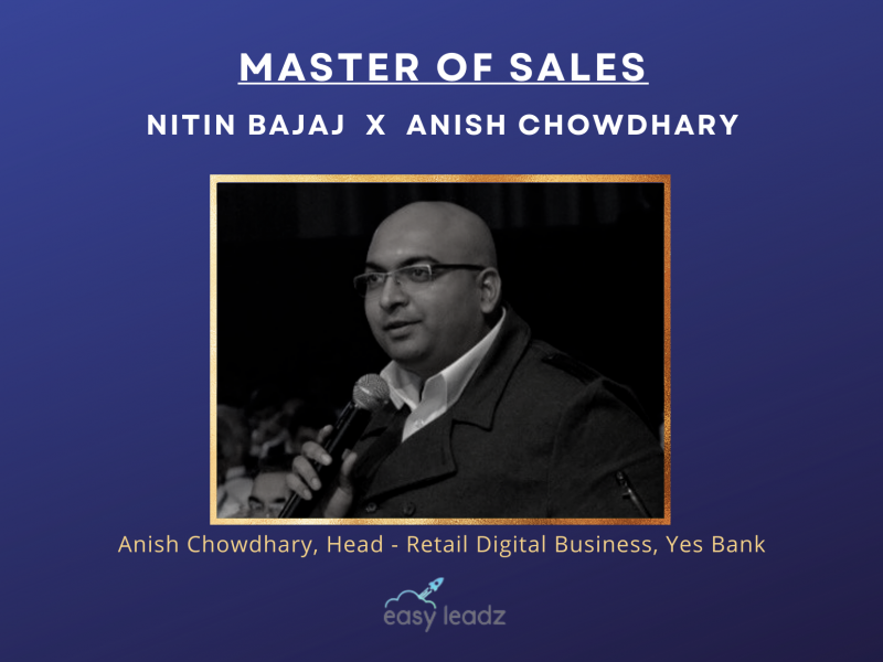 Win Your Sales Game In Banking Sector With Anish Chowdhary