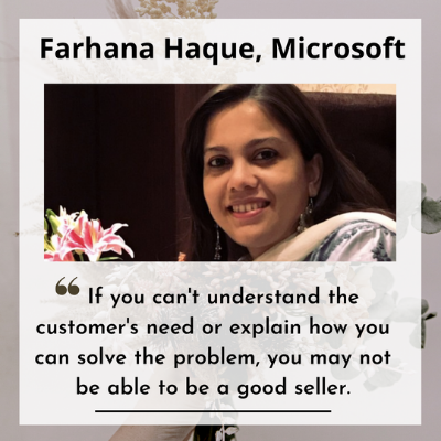 This image represents a quote by Farhana Haque that says, "If you can't understand the customer's need or explain how you can solve the problem, you may not be able to be a good seller".