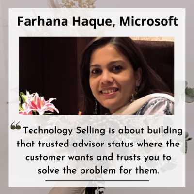 This image represents a quote by Farhana Haque that says, "Technology Selling is about building that trusted advisor status where the customer wants and trusts you to solve the problem for them".