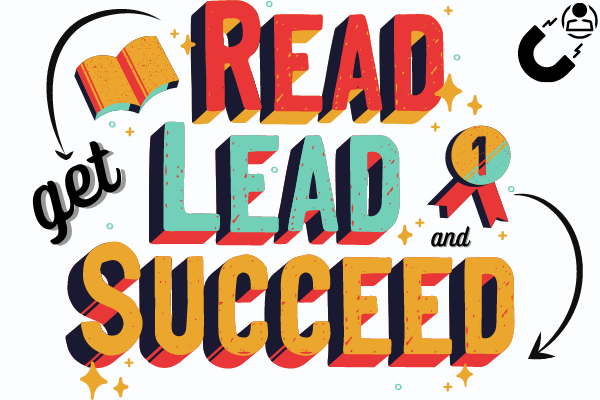 "Read, Get Lead and Succeed" text