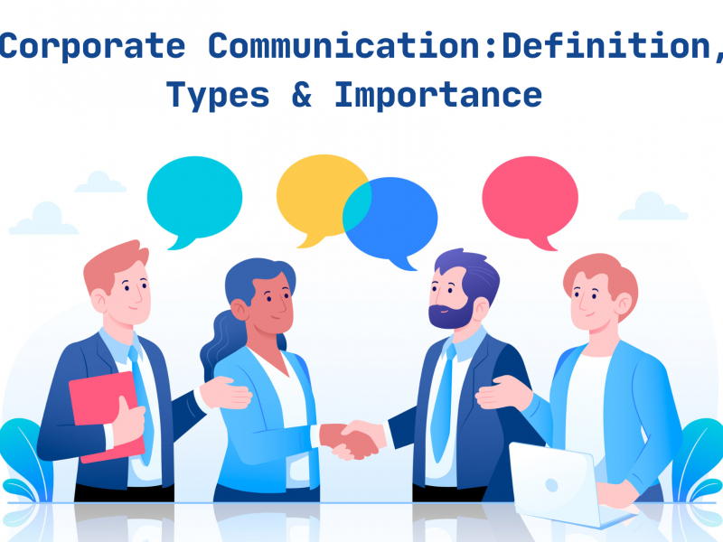 Corporate Communication: Definition, Types & Importance