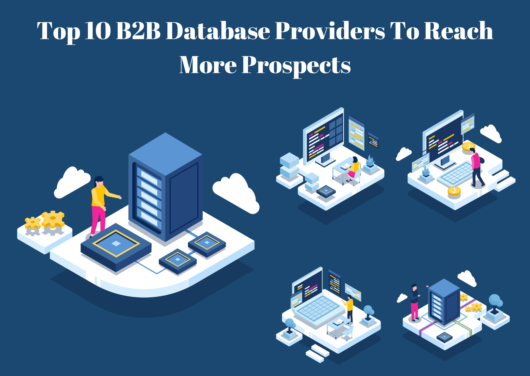 Top 10 B2B Database Providers To Reach More Prospects