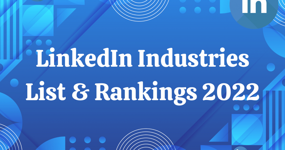 LinkedIn Industries List & Rankings 2022 EasyLeadz