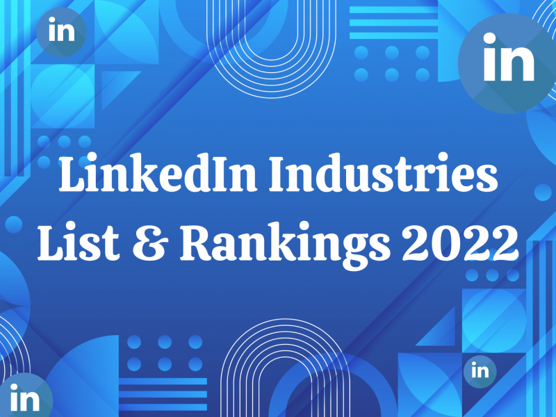 LinkedIn Industries List & Rankings | 2022