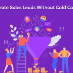 Generate Sales Leads Without Cold Calling!!